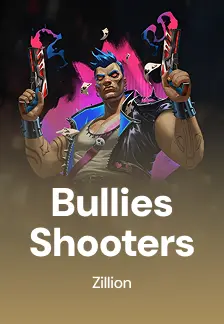 Bullies Shooters